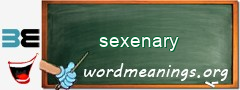 WordMeaning blackboard for sexenary
